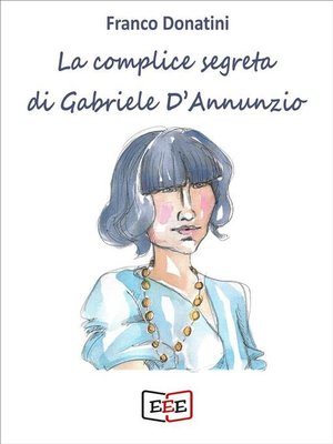 cover image of La complice segreta di Gabriele D'Annunzio